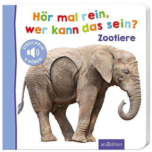 Hör mal rein, wer kann das sein? – Zootiere: Streicheln und hören | Hochwertiges Pappbilderbuch mit 5 Sounds und Fühlelementen für Kinder ab 18 Monaten (Foto-Streichel-Soundbuch)
