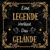 Eine Legende Verlässt Das Gelände: Gastebuch | Abschiedsgeschenk kollegin zur Renteneintritt , Ruhestand , Jubiläum oder Geburtstag | Geschenke für frauen männer Freunde Familie Chef