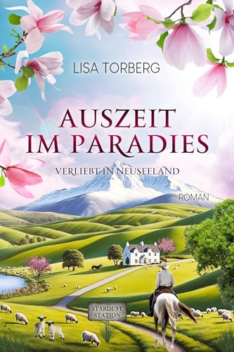 Auszeit im Paradies (Verliebt in Neuseeland 1)