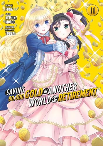 Saving 80,000 Gold in Another World for My Retirement 11 (Manga) (Saving 80,000 Gold in Another World for My Retirement (Manga), Band 11)