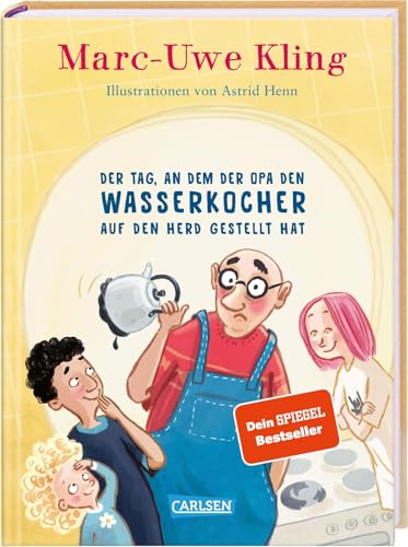 Der Tag, an dem der Opa den Wasserkocher auf den Herd gestellt hat (Trubel bei Tiffany, Band 2)
