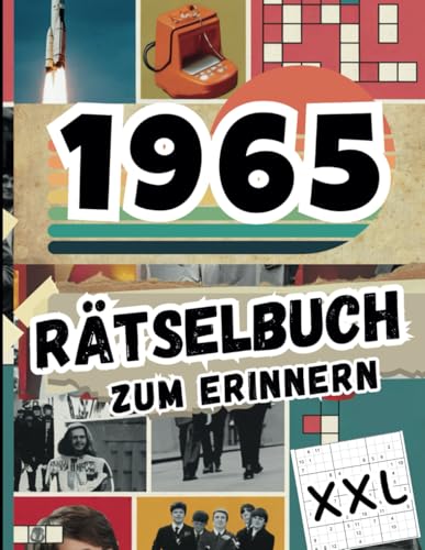 1965 – Rätselbuch zum Erinnern: Das ideale Geschenk zum 60. Geburtstag mit Sudokus, Kreuzworträtseln und vielem mehr (Geschenkbücher für jede Altersgruppe)