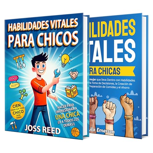 Habilidades para la vida para niños y niñas: La guía definitiva para adquirir confianza, capacidad y estar preparado para enfrentarse al mundo (Spanish Edition)
