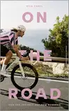 On the Road: Von der Freiheit auf dem Rennrad
