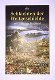 Schlachten der Weltgeschichte: Von Salamis bis Sinai