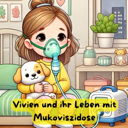 Vivien und ihr leben mit Mukoviszidose: Alltag mit CF / Cystische Fibrose