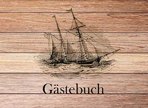 Gästebuch: Ferienhaus Gästebuch I Besucherbuch I Ferienwohnung I Segelboot I Jacht I Segelschiff
