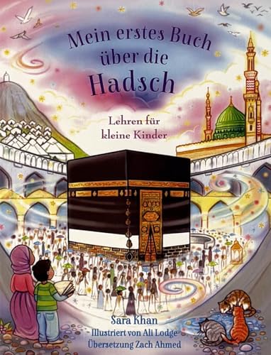 Mein erstes Buch über die Hadsch: Lehren für kleine Kinder
