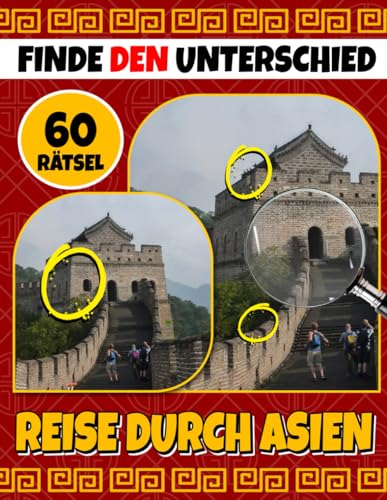 Reise durch Asien Finde den Unterschied: Finde Den Unterschied Auf Asienreisen, Objekträtselbuch, Versteckte Bilder Für Alle Altersgruppen, Geschenke Zum Stressabbau, Kreativität