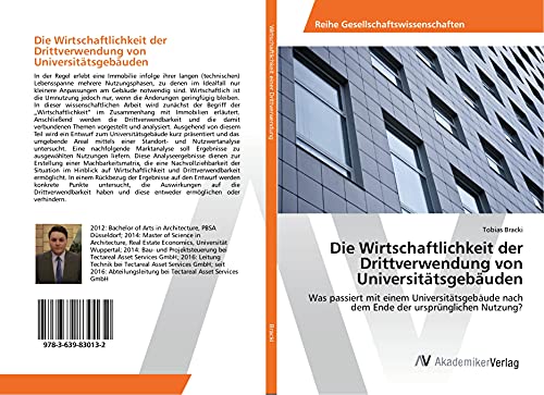 Die Wirtschaftlichkeit der Drittverwendung von Universitätsgebäuden: Was passiert mit einem Universitätsgebäude nach dem Ende der ursprünglichen Nutzung?