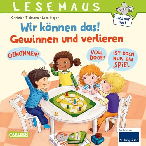 LESEMAUS 133: Wir können das! Gewinnen und verlieren: Bilderbuch zum Erlernen sozialer Kompetenzen | fröhliche Vorlesegeschichte für Kinder ab 3 (133)