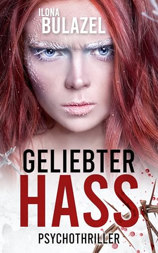 Geliebter Hass: Psychothriller