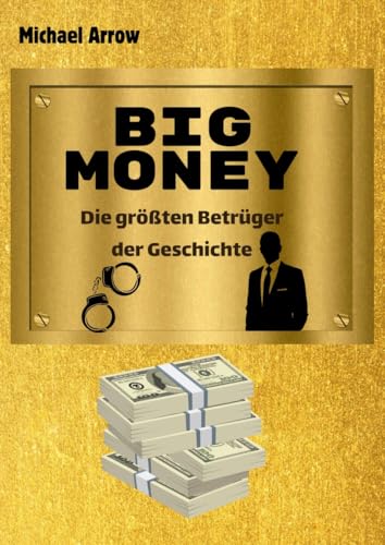 BIG MONEY: Die größten Betrüger der Geschichte