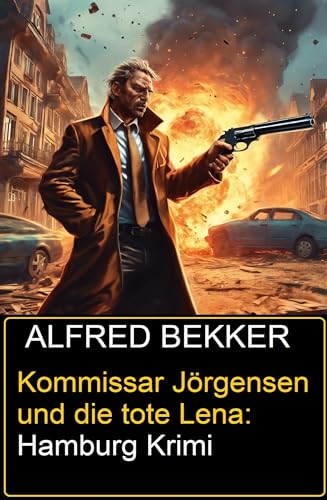 Kommissar Jörgensen und die tote Lena: Hamburg Krimi