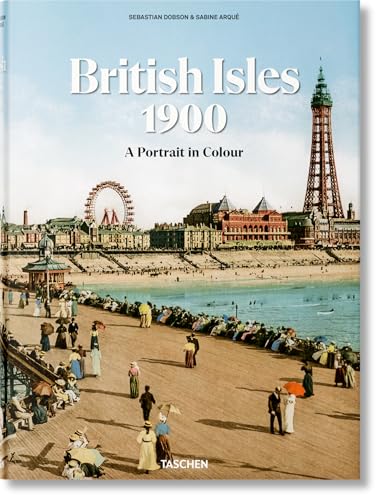 The British Isles 1900: A Portrait in Colour