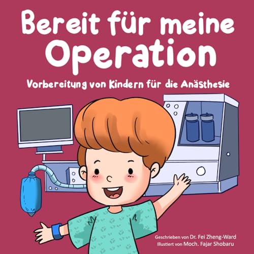Bereit für meine Operation: Vorbereitung von Kindern für die Anästhesie