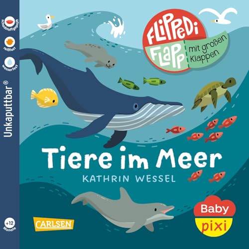 Baby Pixi (unkaputtbar) 142: Flippediflapp: Tiere im Meer: Mit extragroßen Klappen | Babybuch mit Klappen und Gucklöchern ab 12 Monaten - auch als Badebuch geeignet (142)