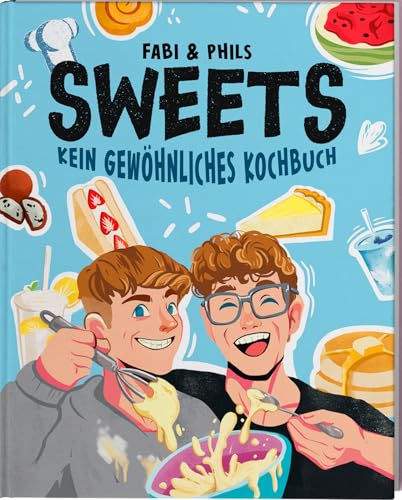 Fabi und Phils – Sweets: Kein gewöhnliches Kochbuch. Das geniale TikTok Kochbuch