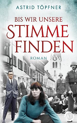 Bis wir unsere Stimme finden: Ein aufwühlender Roman über ein dunkles Kapitel der Schweizer Geschichte