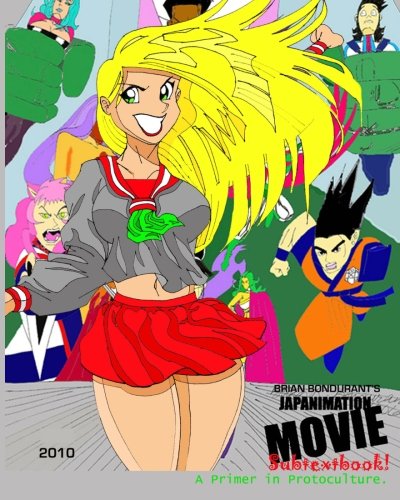 Japanimation Movie Subtextbook!: A Primer in Protoculture!