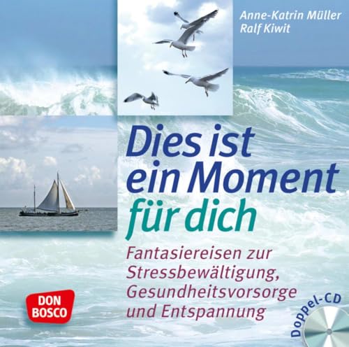 Dies ist ein Moment für dich, Audio-CD: 15 Fantasiereisen zur Stressbewältigung, Gesundheitsvorsorge und Entspannung. Stress abbauen mit einer Entspannungsgeschichte für Erwachsene