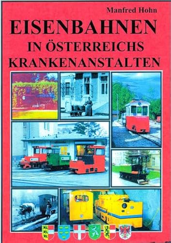 Eisenbahnen in Österreichs Krankenanstalten