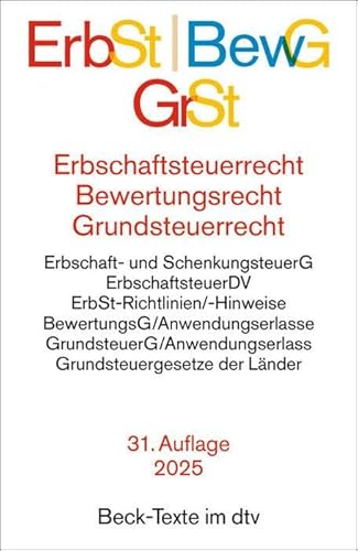 Erbschaftsteuerrecht / Bewertungsrecht / Grundsteuerrecht: Bewertungsgesetz, Bewertungsgesetz-DDR (Auszug), Reichsbewertungsdurchführungsverordnung ... (Auszug), (Beck-Texte im dtv)