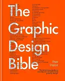 The Graphic Design Bible: The definitive guide to contemporary and historical graphic design (English Edition)
