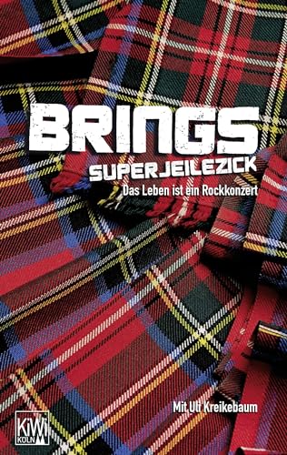 Brings. Superjeilezick: Das Leben ist ein Rockkonzert