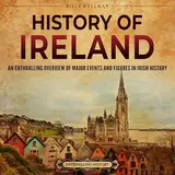 History of Ireland: An Enthralling Overview of Major Events and Figures in Irish History: Europe