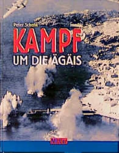 Kampf um die Ägäis: Die Kriegsmarine in den griechischen Gewässern 1941 bis 1945