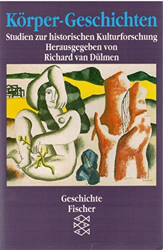 Körper-Geschichten: Studien zur historischen Kulturforschung