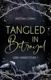 Tangled in Betrayal: Liebe Undercover 1