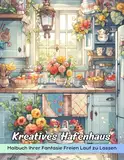 Kreatives Hafenhaus Malbuch: Malvorlage „Creative Haven Home“, Eine Reise Durch Charmante Innenräume Und Gemütliche Räume