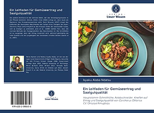 Ein Leitfaden für Gemüseertrag und Saatgutqualität: Hauptstamm-Schnitthöhe, Astabschneider. Kneifen auf Ertrag und Saatgutqualität von Corchorus Olitorius CV.'Oniyaya'Amugbaju