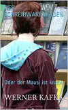 DER SCHREIBWARENLADEN: Oder der Mausi ist krank (Geschichten aus Öxing 12)