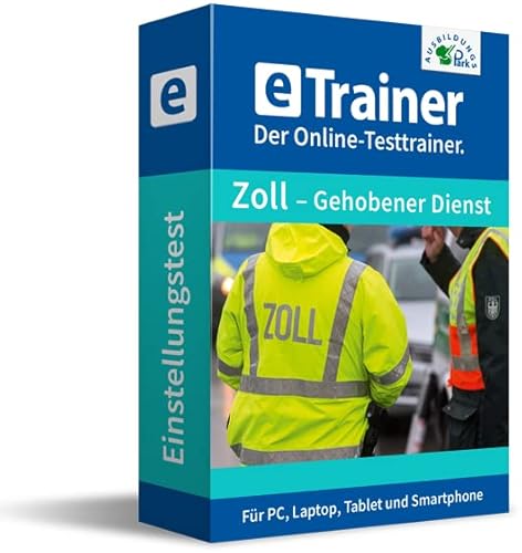 Einstellungstest Zoll – Gehobener Dienst Prüfungspaket | Online-Trainer mit Logik-Buch | Aufgaben mit Antworten und Lösungswegen | Eignungstest erfolgreich bestehen | Deutsch, Wissen, Mathe, Logik …