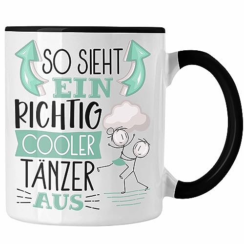 Trendation - Tänzer Tasse Geschenk So Sieht Ein RIchtig Cooler Tänzer Aus Geschenkidee Lustiger Spruch Geburtstag Becher Kaffeetasse Tanzlehrer (Schwarz)