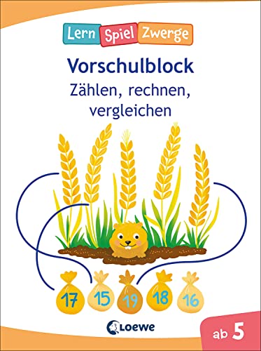 Die neuen LernSpielZwerge - Zählen, rechnen, vergleichen: Vorschulblock ab 5 Jahren - Lernspiele und Übungen für Kindergarten und Vorschule