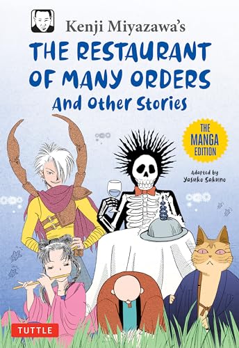 Kenji Miyazawa's The Restaurant of Many Orders and Other Stories: The Manga Edition (Tuttle Japanese Classics in Manga)