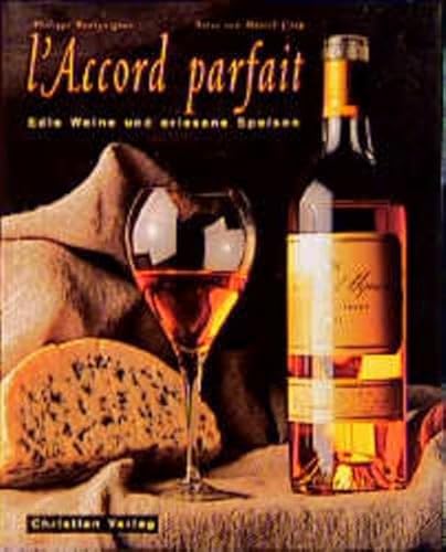 L' Accord parfait, Edle Weine und erlesene Speisen