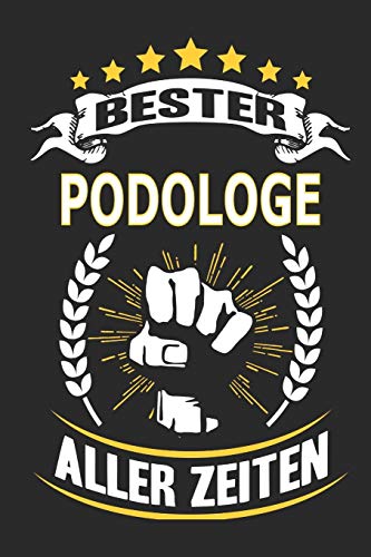 Bester Podologe aller Zeiten: Notizbuch, Notizblock, Geschenk Buch mit 110 linierten Seiten