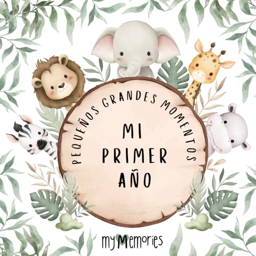 Mi primer año: Pequeños grandes momentos
