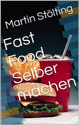 Fast Food Selber machen