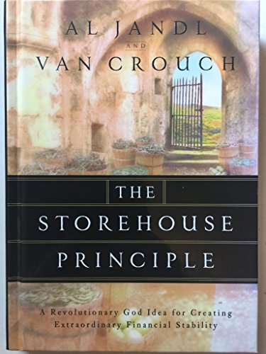 The Storehouse Principle: A Revolutionary God Idea for Creating Extraordinary Financial Stability