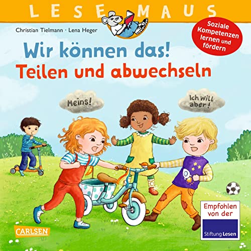 LESEMAUS 124: Wir können das! Teilen und abwechseln: Fröhliches Bilderbuch für Kinder ab 3 Jahren | spielerische Förderung sozialer Kompetenzen (124)