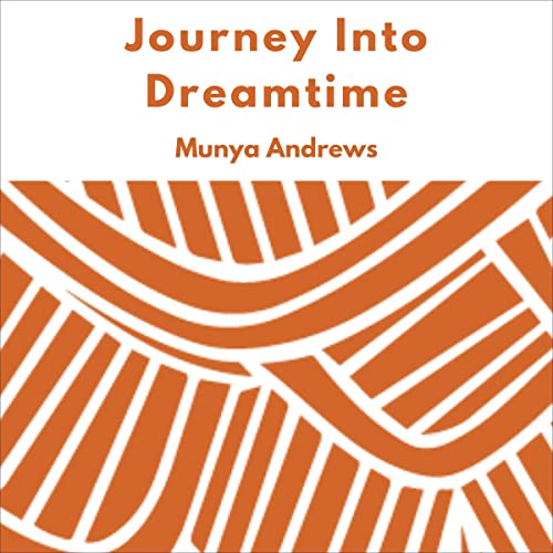 Journey Into Dreamtime: Indigenous