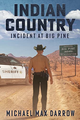 Indian Country: Incident at Big Pine (Indian Country: The Mike Taylor Mysteries Book 1) (English Edition)