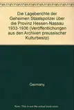 Die Lageberichte der Geheimen Staatspolizei über die Provinz Hessen- Nassau 1933-1936: 2 Bände (Veröffentlichungen aus den Archiven Preussischer Kulturbesitz, Band 22)