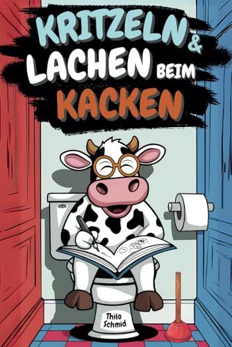 KRITZELN & LACHEN beim KACKEN | Das lustige Klo-Kritzelbuch! Witzige Aufgaben, Scherzfragen, Flachwitze & unnützes Wissen fürs Klo! | Beliebtes Geschenk für Männer & Frauen mit Humor!